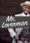 Mr. Loverman