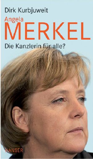 Angela Merkel · Die Kanzlerin für alle