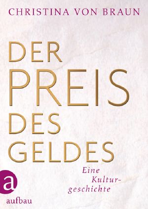 Der Preis des Geldes · Eine Kulturgeschichte