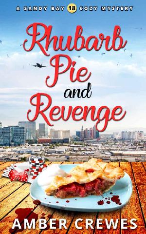 Rhubarb Pie and Revenge (Sandy Bay Cozy Mystery Book 18)