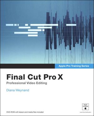 Apple Pro Training Series · Final Cut Pro X (Bruno Matricciano's Library)