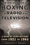 The Golden Age of Boxing on Radio and Television