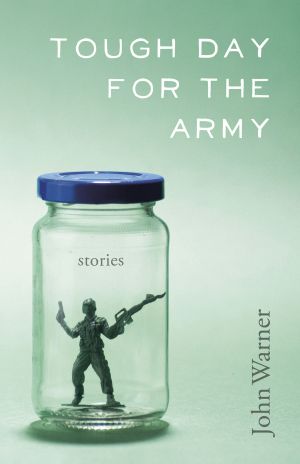 Tough Day for the Army · Stories (Yellow Shoe Fiction)