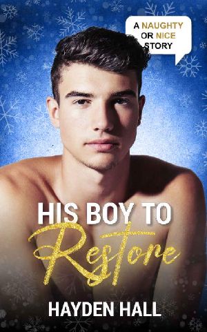 His Boy To Restore (Naughty or Nice Season Two)