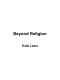 Beyond Religion