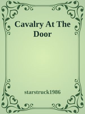 Cavalry At The Door