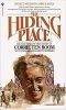 The Hiding Place · the Triumphant True Story of Corrie Ten Boom