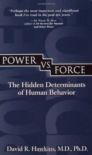 Power vs. Force · The Hidden Determinants of Human Behavior