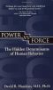 Power vs. Force · The Hidden Determinants of Human Behavior