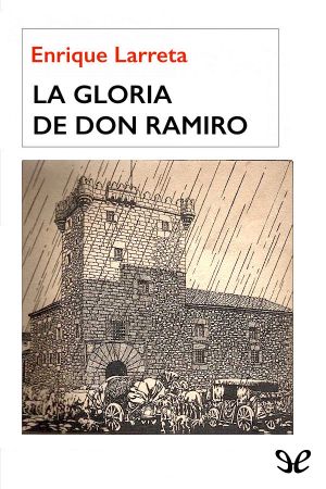 La Gloria De Don Ramiro (Edición Ilustrada)