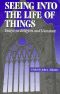 Seeing Into the Life of Things · Essays on Religion and Literature (Studies in Religion and Literature (Fordham University Press), 1.)