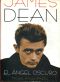 James Dean. El Ángel Oscuro