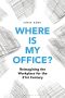 Where Is My Office?