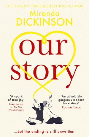 Our Story · the New Heartwarming and Emotional Romance Fiction Book From the Sunday Times Bestselling Author of Take a Look at Me Now