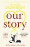 Our Story · the New Heartwarming and Emotional Romance Fiction Book From the Sunday Times Bestselling Author of Take a Look at Me Now