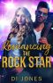 Romancing the Rock Star · A Rockstar Romance