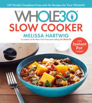 The Whole30 Slow Cooker