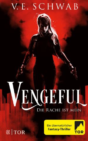 Vengeful - Die Rache ist mein: Roman (Vicious & Vengeful 2) (German Edition)