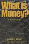 What Is Money?