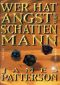 Alex Cross 05 · Wer Hat Angst Vorm Schattenmann