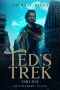 Ted's Trek Part One: Heathshire Tales