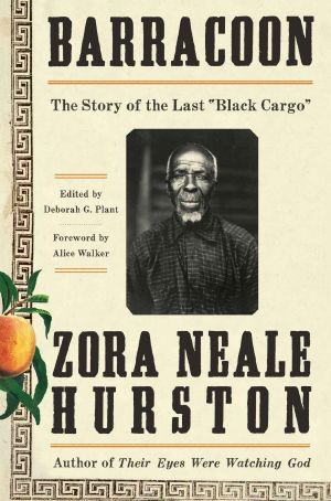 Barracoon · the Story of the Last "Black Cargo"