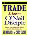 Trade Like an O'Neil Disciple