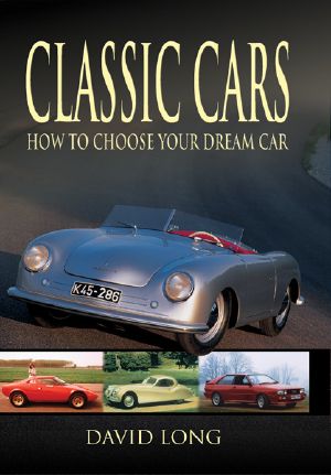 Classic Cars · How to Choose Your Dream Car