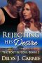 Rejecting His Desire