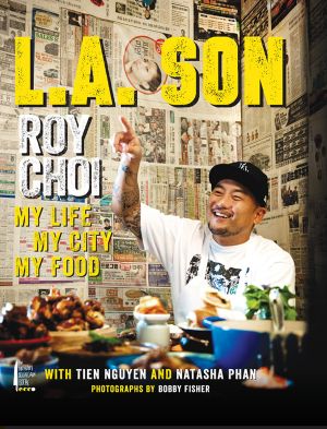 Roy Choi · My Life my City my Food