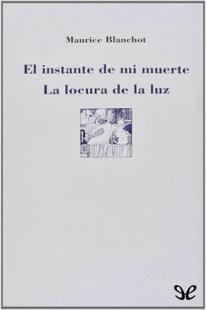 El Instante De Mi Muerte & La Locura De La Luz