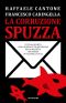 La Corruzione Spuzza