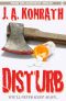 Disturb - a Medical Thriller (The Konrath Horror Collective)