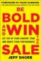 Be Bold and Win the Sale · Get Out of Your Comfort Zone and Boost Your Performance