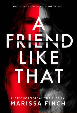 A Friend Like That: A Gripping Psychological Thriller