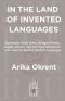 In the Land of Invented Languages · Esperanto Rock Stars, Klingon Poets, Loglan Lovers, and the Mad Dreamers Who Tried to Build a Perfect Language