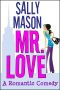 Mr. Love · A Romantic Comedy