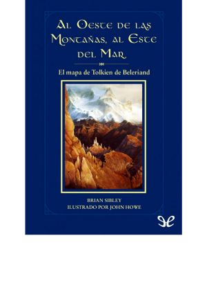 Al oeste de las montañas, al este del mar · El mapa de Tolkien de Beleriand