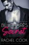 Billionaire's Secret: An Enemies To Lovers Adult Billionaire Romance (My Secret Billionaire Book 2)