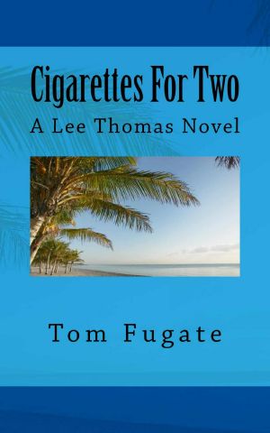 Cigarettes for Two · A Lee Thomas Novel (Spy Dreams Book 3)