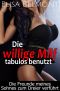 Die willige Milf tabulos benutzt · Die Freunde meines Sohnes zum Dreier verführt