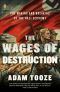 The Wages of Destruction · The Making and Breaking of the Nazi Economy