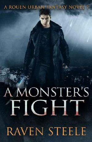 A Monster's Fight · A Gritty Urban Fantasy Novel (Rouen Chronicles Book 7)