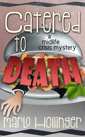 Catered to Death (A Midlife Crisis Mystery)