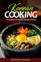 Korean Cooking · A Cookbook of Authentic Recipes of Korea