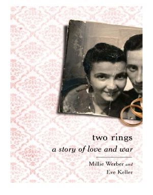 Two Rings · A Story of Love and War by Millie Werber (2012-03-27)