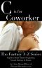 C Is for Coworker (The Fantasy A-Z Series)