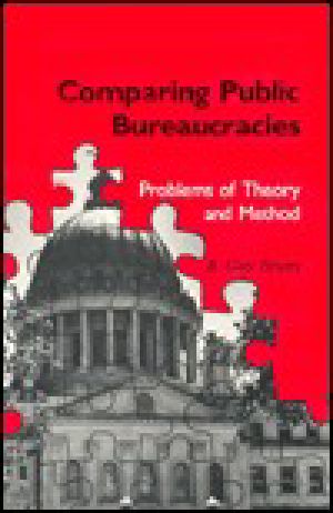 Comparing Public Bureaucracies · Problems of Theory and Method