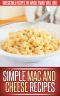 Mac and Cheese Recipes · A Creative Collection of Recipes That Recreate the Classic Mac and Cheese. (Simple Recipe Series)