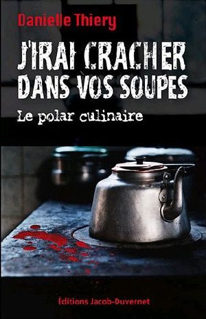 J'Irai Cracher Dans Vos Soupes